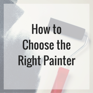 How to Choose the Right Painter