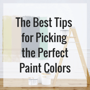Best Tips for Picking Paint Colors